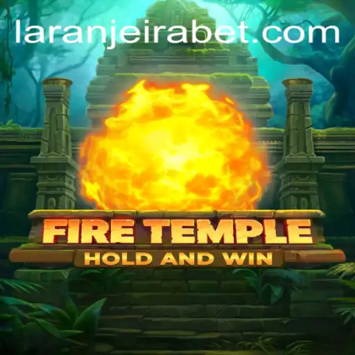 FireTemple: A Inovadora Experiência de Jogo com LF-Laranjeira.COM